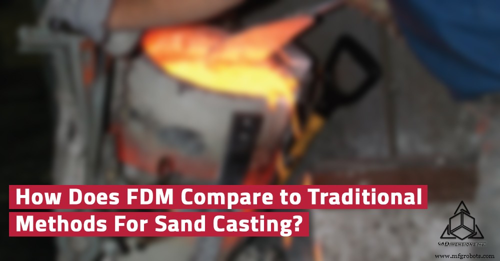 Révolutionner la coulée en sable avec la technologie FDM Stratasys