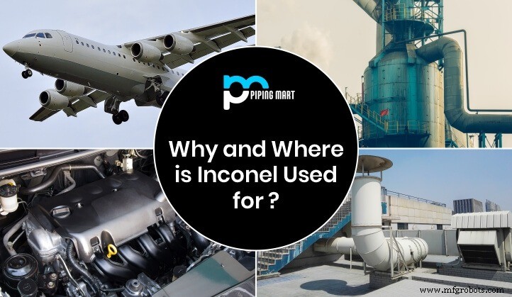 Alliages Inconel : applications clés et avantages en environnements haute température et résistants à la corrosion