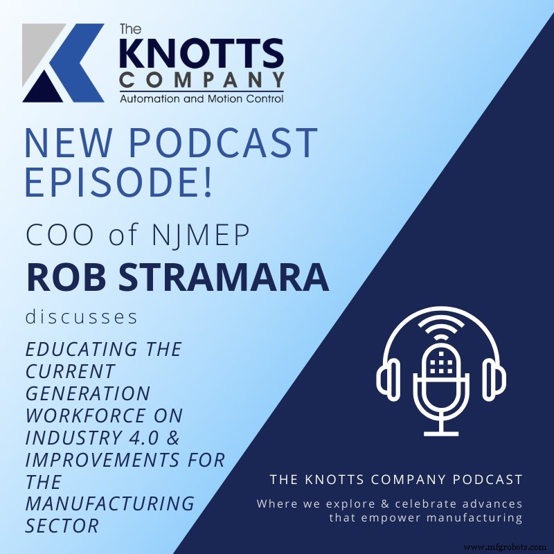 NJMEP à la une : l automatisation dans la fabrication du New Jersey sur le podcast de The Knotts Company