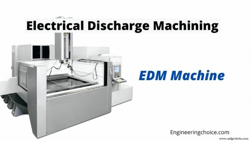 Électroérosion (EDM) : Fonctionnement, Types et Importance